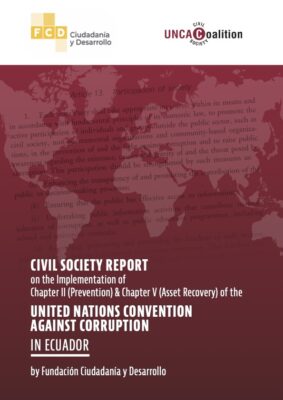 New Civil Society Report on Ecuador: More Inter-Institutional Coordination and a Truly Independent Judiciary Needed to Advance Anti-Corruption Efforts