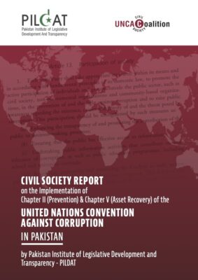 New Civil Society Report on Pakistan’s UNCAC Implementation calls for Strengthening of Accountability and Oversight Mechanisms