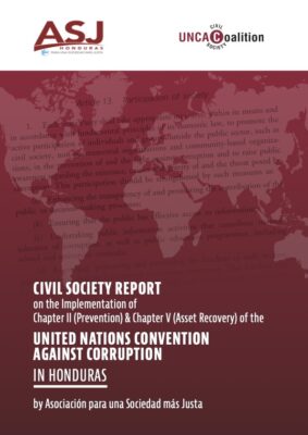 New Civil Society report on Honduras calls for the depoliticization of institutions, uniform regulations and stricter oversight & sanctioning mechanisms to advance anti-corruption efforts