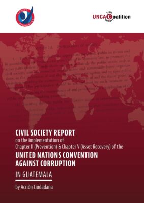 New civil society report on Guatemala: Structural weaknesses and shrinking civic space hinder anti-corruption efforts