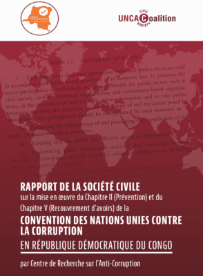 New Civil Society Report on the Democratic Republic of the Congo: Lack of effective, coordinated approach to preventing and fighting corruption is an obstacle to UNCAC implementation in the DRC